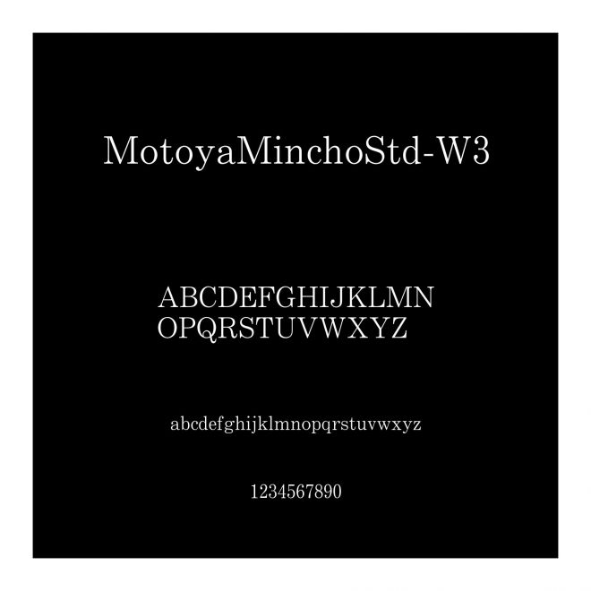 MotoyaMinchoStd-W3