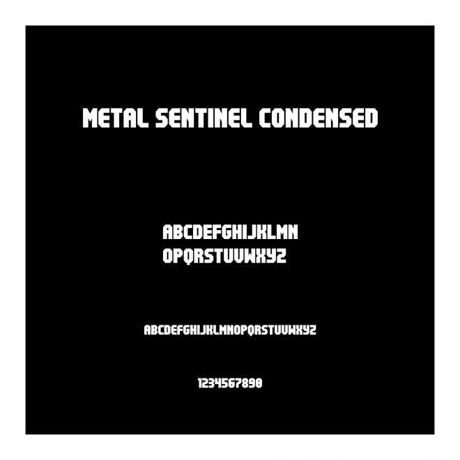 Metal Sentinel Condensed