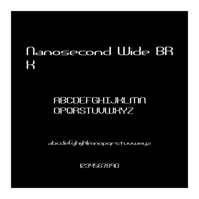 Nanosecond Wide BRK