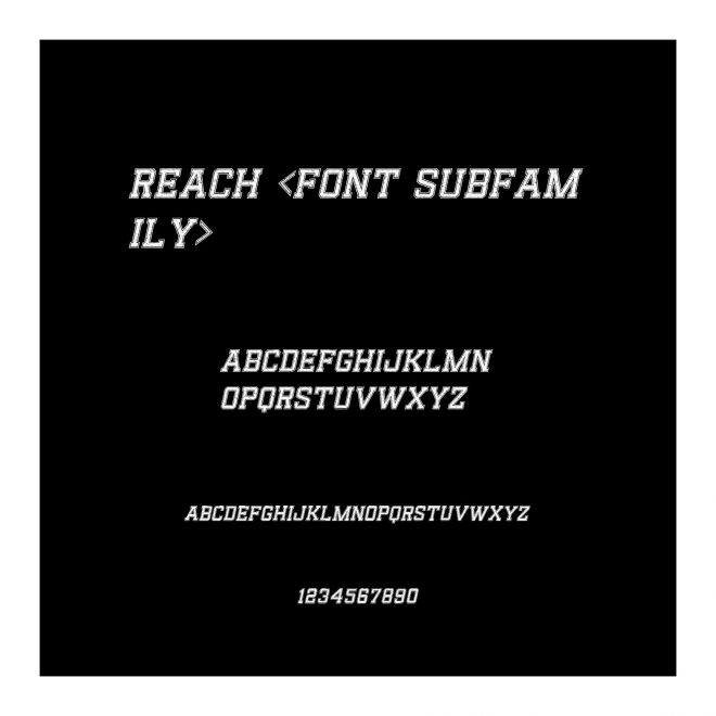 Reach <Font Subfamily>