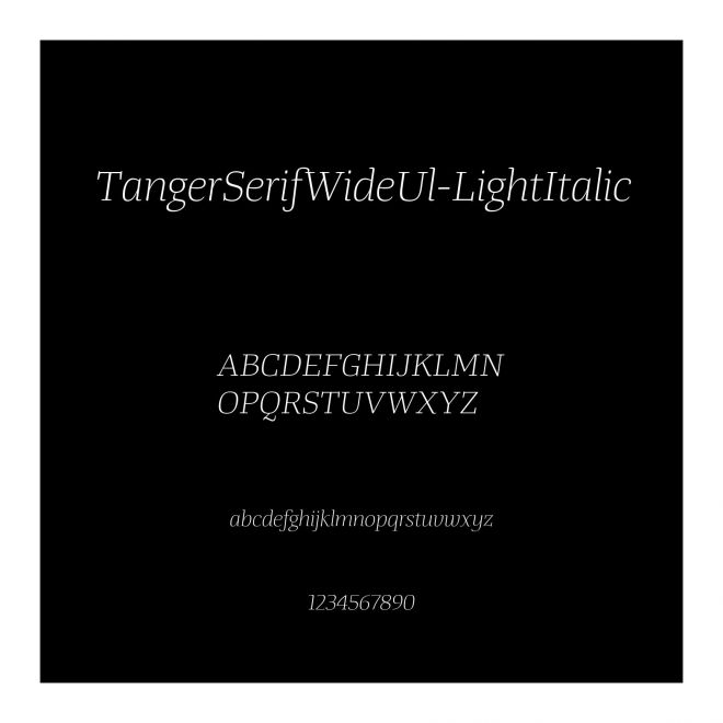 TangerSerifWideUl-LightItalic