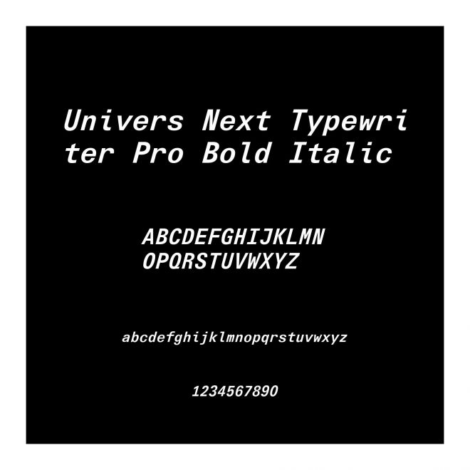 Univers Next Typewriter Pro Bold Italic