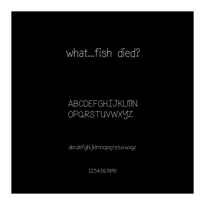 what...fish died?