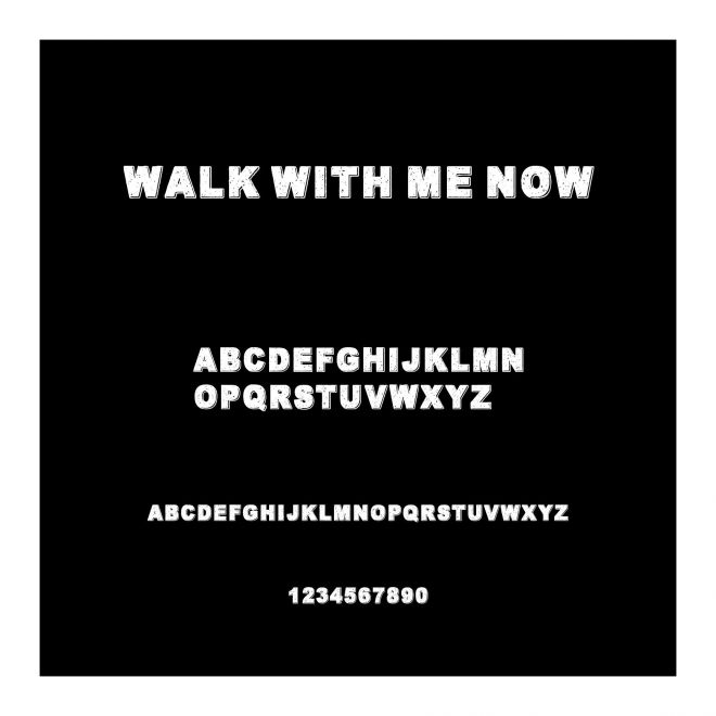 Walk with me now