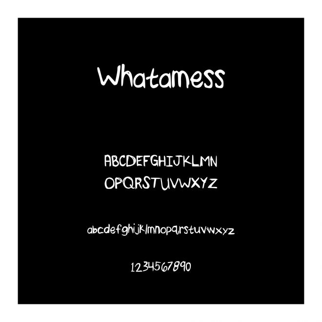 Whatamess
