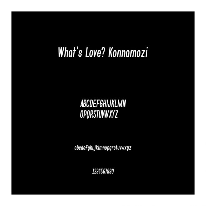 What's Love? Konnamozi