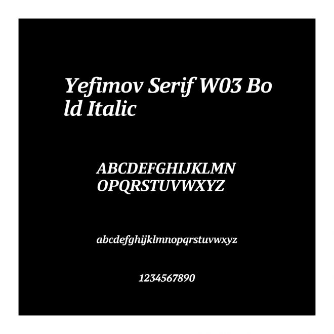 Yefimov Serif W03 Bold Italic