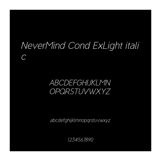 NeverMind Cond ExLight italic