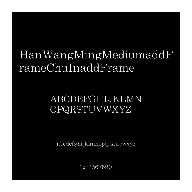 HanWangMingMediumaddFrameChuInaddFrame