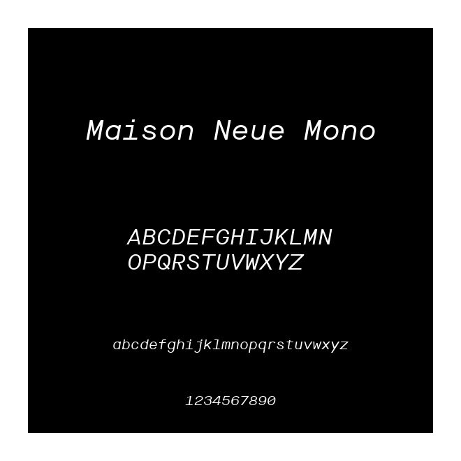 Maison Neue Mono