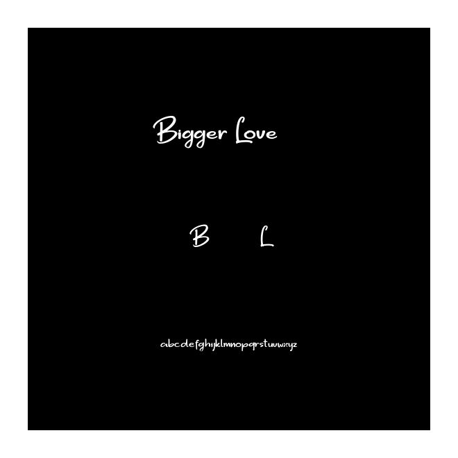 Bigger Love DEMO