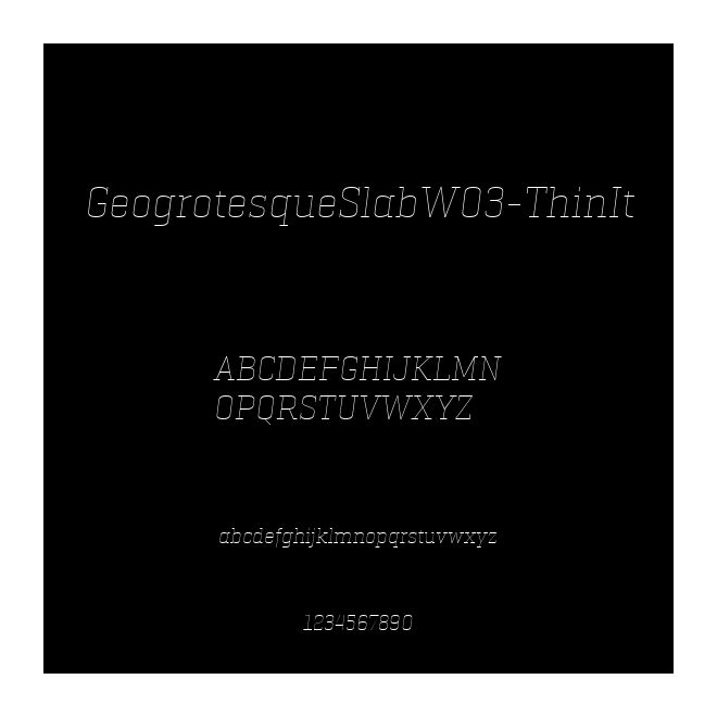 GeogrotesqueSlabW03-ThinIt