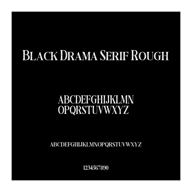 Black Drama Serif Rough