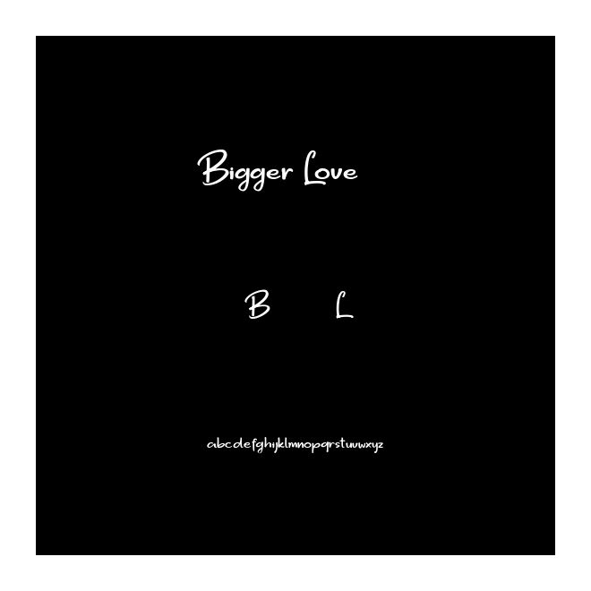 Bigger Love DEMO