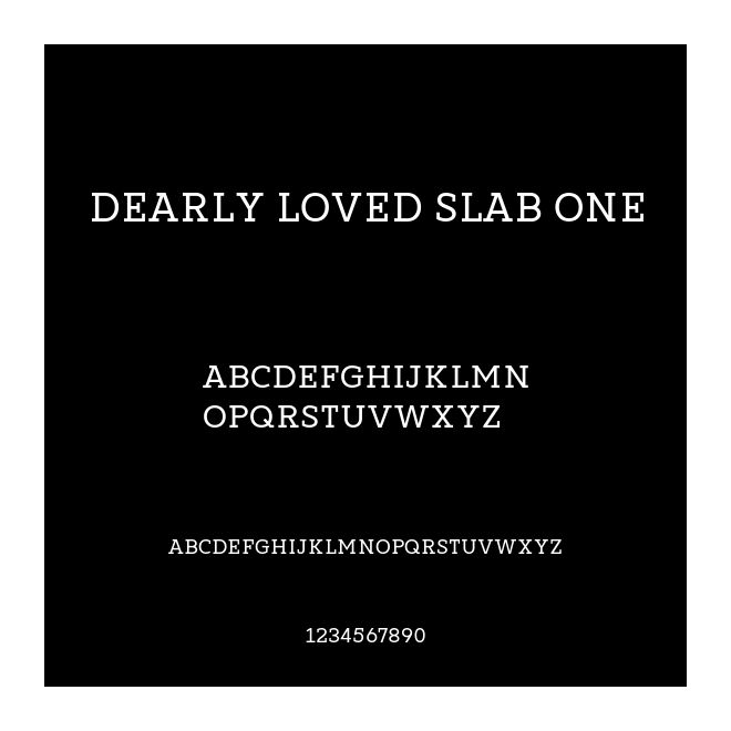 Dearly loved Slab One