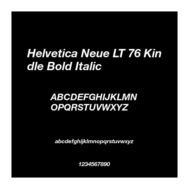 Helvetica Neue LT 76 Kindle Bold Italic