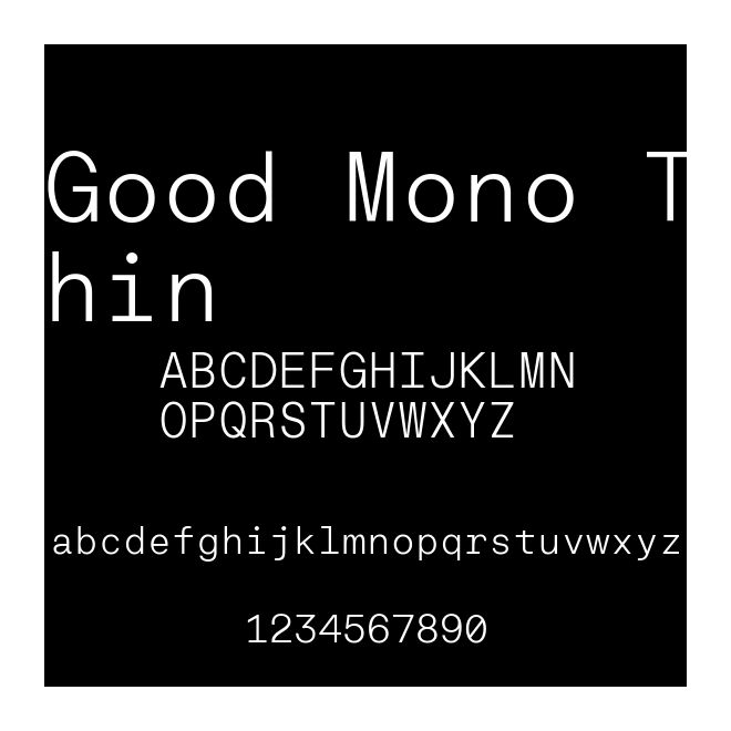Good Mono Thin