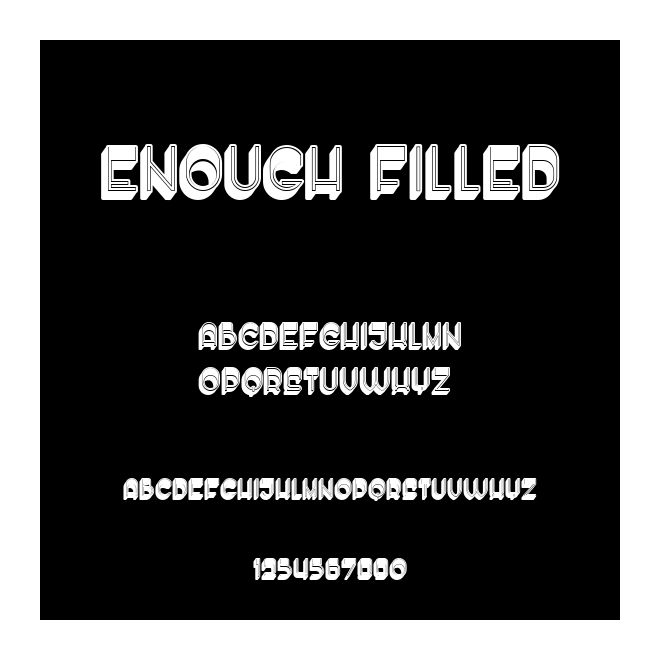 Enough Filled