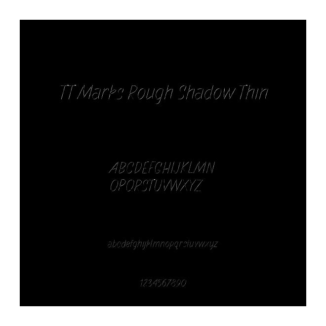 TT Marks Rough Shadow Thin