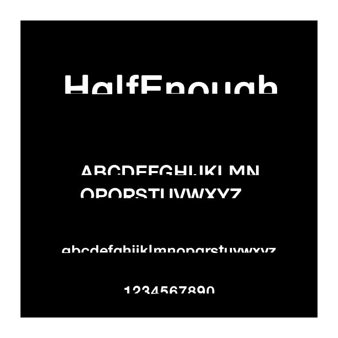 HalfEnough