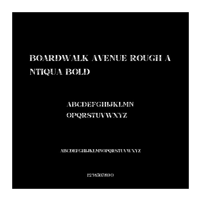 Boardwalk Avenue Rough Antiqua Bold