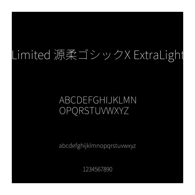 Limited 源柔ゴシックX ExtraLight