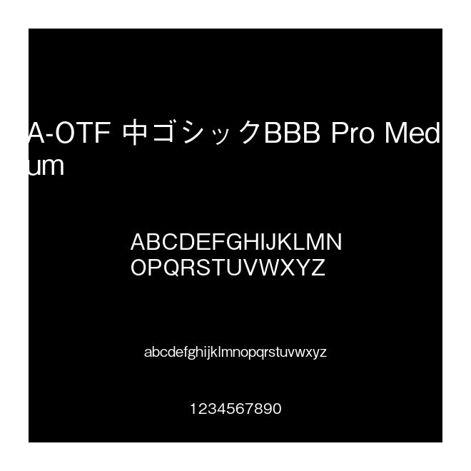 A-OTF 中ゴシックBBB Pro Medium