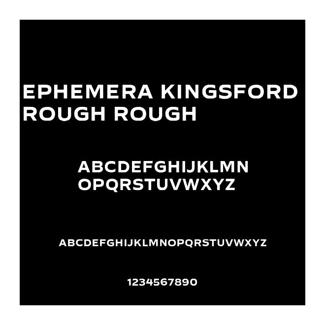 Ephemera Kingsford Rough Rough