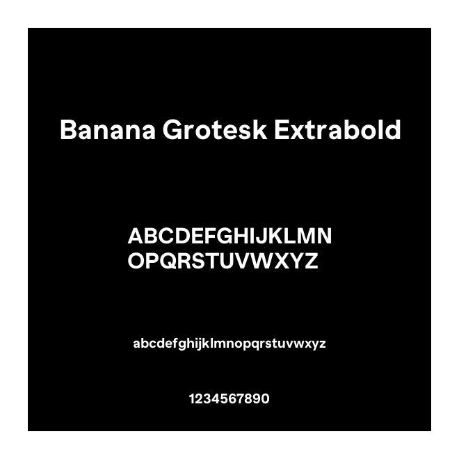 Banana Grotesk Extrabold