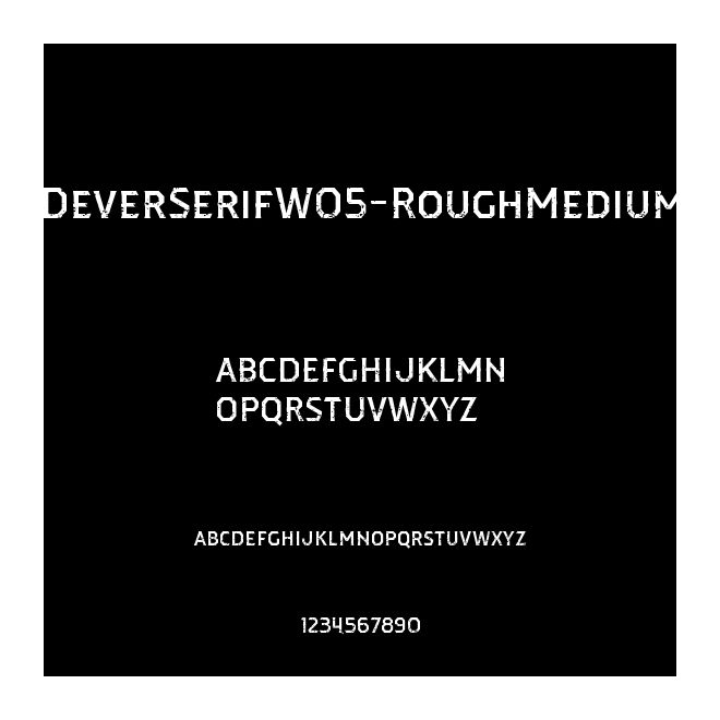 DeverSerifW05-RoughMedium