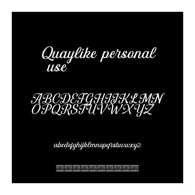 Quaylike personal use