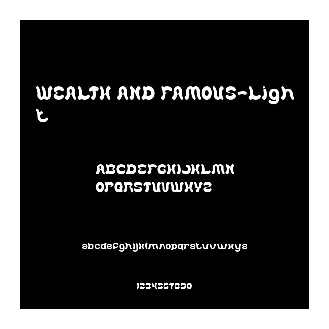 WEALTH AND FAMOUS-Light