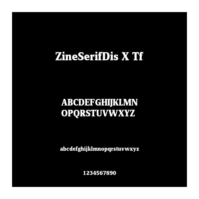 ZineSerifDis X Tf