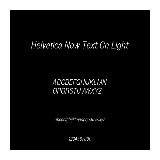 Helvetica Now Text Cn Light