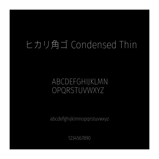 ヒカリ角ゴ Condensed Thin