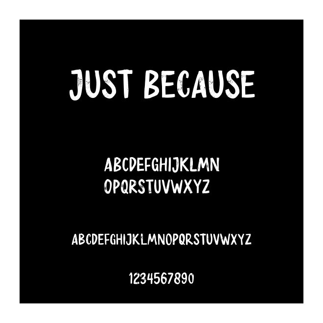 Just Because