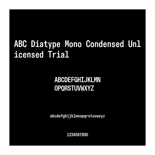 ABC Diatype Mono Condensed Unlicensed Trial