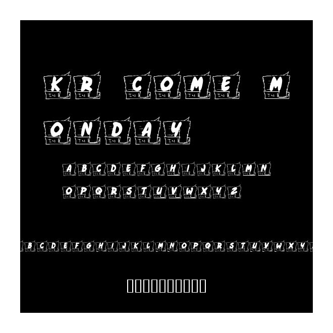 KR Come Monday