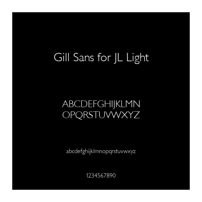 Gill Sans for JL Light
