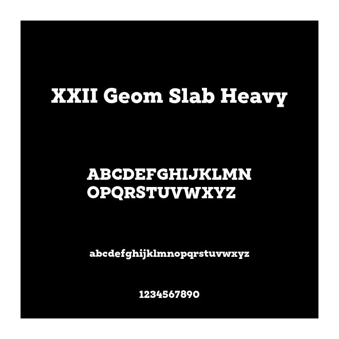 XXII Geom Slab Heavy