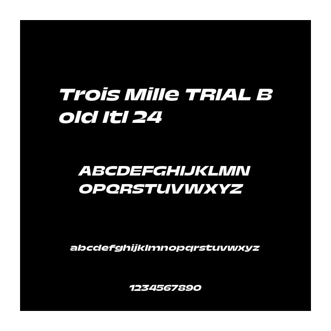 Trois Mille TRIAL Bold Itl 24