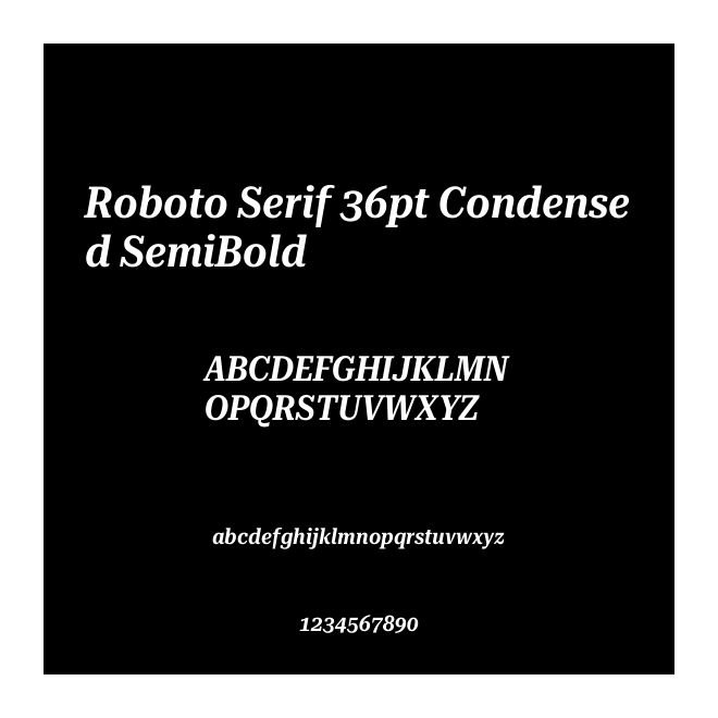 Roboto Serif 36pt Condensed SemiBold