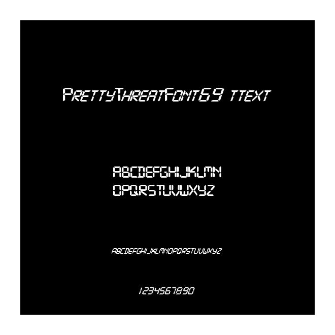 PrettyThreatFont69 ttext