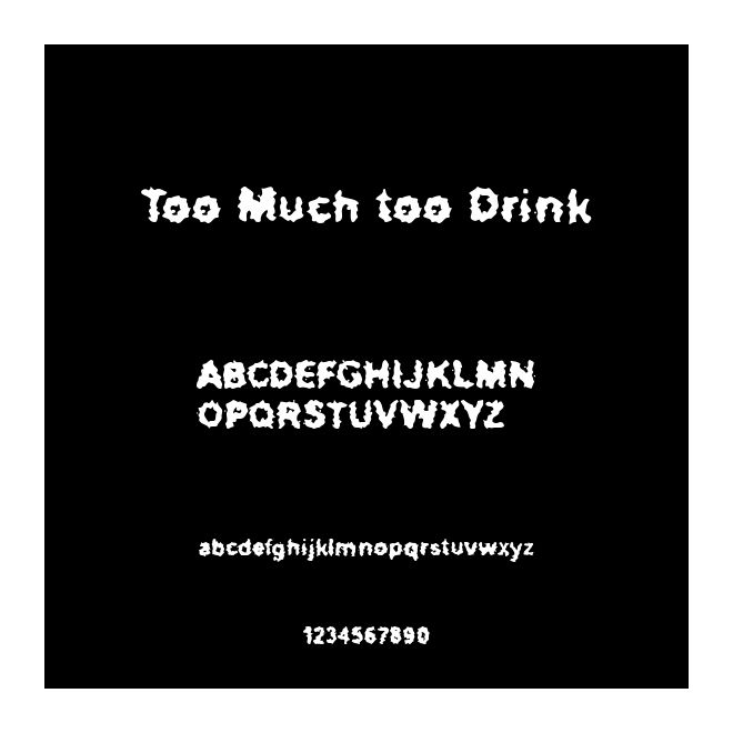 Too Much too Drink
