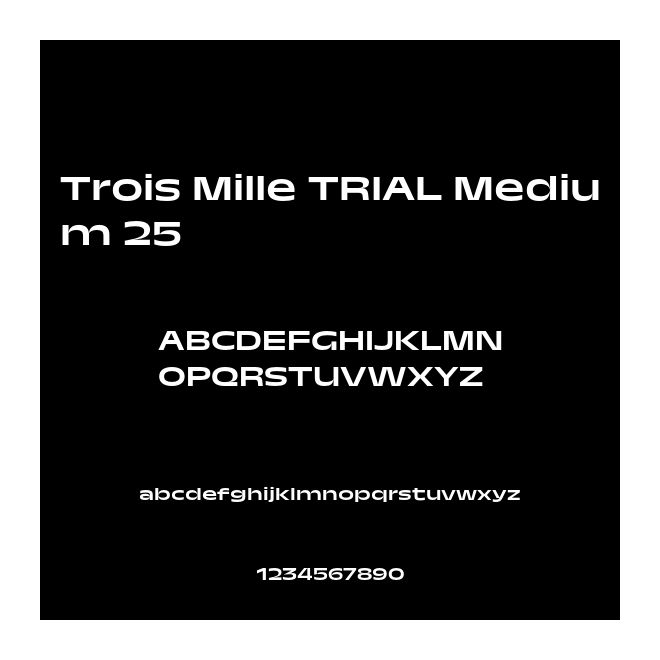 Trois Mille TRIAL Medium 25